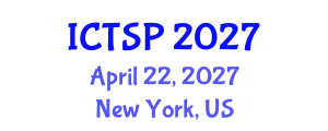 International Conference on Telecommunications and Signal Processing (ICTSP) April 22, 2027 - New York, United States