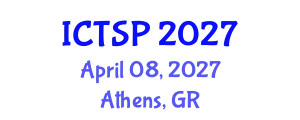 International Conference on Telecommunications and Signal Processing (ICTSP) April 08, 2027 - Athens, Greece