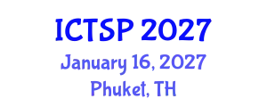 International Conference on Telecommunications and Signal Processing (ICTSP) January 16, 2027 - Phuket, Thailand