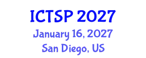 International Conference on Telecommunications and Signal Processing (ICTSP) January 16, 2027 - San Diego, United States