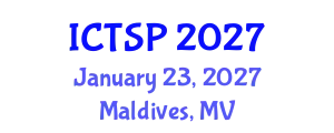 International Conference on Telecommunications and Signal Processing (ICTSP) January 23, 2027 - Maldives, Maldives