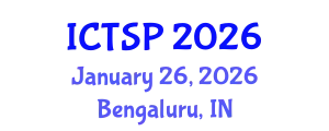 International Conference on Telecommunications and Signal Processing (ICTSP) January 26, 2026 - Bengaluru, India