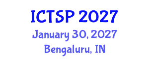International Conference on Telecommunications and Signal Processing (ICTSP) January 30, 2027 - Bengaluru, India