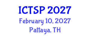 International Conference on Telecommunications and Signal Processing (ICTSP) February 10, 2027 - Pattaya, Thailand