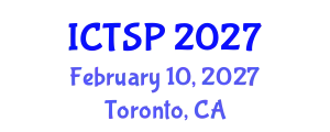 International Conference on Telecommunications and Signal Processing (ICTSP) February 10, 2027 - Toronto, Canada