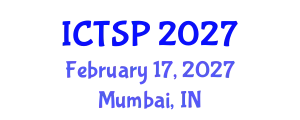 International Conference on Telecommunications and Signal Processing (ICTSP) February 17, 2027 - Mumbai, India