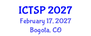 International Conference on Telecommunications and Signal Processing (ICTSP) February 17, 2027 - Bogota, Colombia