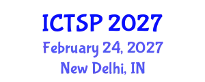 International Conference on Telecommunications and Signal Processing (ICTSP) February 24, 2027 - New Delhi, India