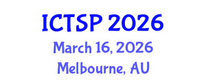 International Conference on Telecommunications and Signal Processing (ICTSP) March 16, 2026 - Melbourne, Australia