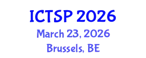 International Conference on Telecommunications and Signal Processing (ICTSP) March 23, 2026 - Brussels, Belgium