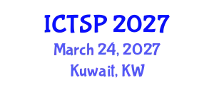 International Conference on Telecommunications and Signal Processing (ICTSP) March 24, 2027 - Kuwait, Kuwait
