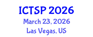 International Conference on Telecommunications and Signal Processing (ICTSP) March 23, 2026 - Las Vegas, United States