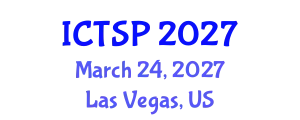 International Conference on Telecommunications and Signal Processing (ICTSP) March 24, 2027 - Las Vegas, United States