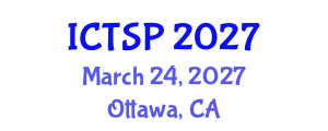 International Conference on Telecommunications and Signal Processing (ICTSP) March 24, 2027 - Ottawa, Canada