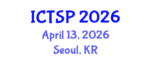 International Conference on Telecommunications and Signal Processing (ICTSP) April 13, 2026 - Seoul, Republic of Korea