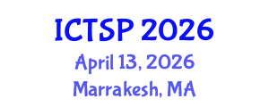 International Conference on Telecommunications and Signal Processing (ICTSP) April 13, 2026 - Marrakesh, Morocco