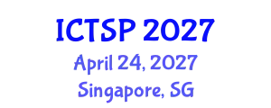 International Conference on Telecommunications and Signal Processing (ICTSP) April 24, 2027 - Singapore, Singapore