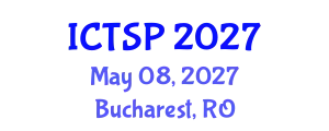 International Conference on Telecommunications and Signal Processing (ICTSP) May 08, 2027 - Bucharest, Romania
