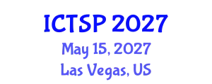 International Conference on Telecommunications and Signal Processing (ICTSP) May 15, 2027 - Las Vegas, United States