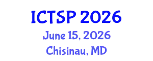 International Conference on Telecommunications and Signal Processing (ICTSP) June 15, 2026 - Chisinau, Republic of Moldova