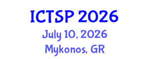 International Conference on Telecommunications and Signal Processing (ICTSP) July 10, 2026 - Mykonos, Greece
