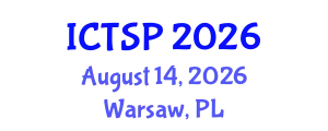 International Conference on Telecommunications and Signal Processing (ICTSP) August 14, 2026 - Warsaw, Poland
