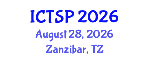 International Conference on Telecommunications and Signal Processing (ICTSP) August 28, 2026 - Zanzibar, Tanzania