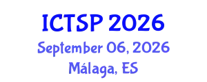 International Conference on Telecommunications and Signal Processing (ICTSP) September 06, 2026 - Málaga, Spain
