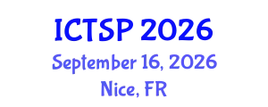 International Conference on Telecommunications and Signal Processing (ICTSP) September 16, 2026 - Nice, France