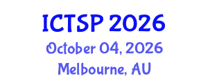 International Conference on Telecommunications and Signal Processing (ICTSP) October 04, 2026 - Melbourne, Australia