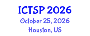 International Conference on Telecommunications and Signal Processing (ICTSP) October 25, 2026 - Houston, United States
