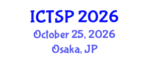 International Conference on Telecommunications and Signal Processing (ICTSP) October 25, 2026 - Osaka, Japan