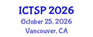 International Conference on Telecommunications and Signal Processing (ICTSP) October 25, 2026 - Vancouver, Canada