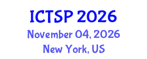 International Conference on Telecommunications and Signal Processing (ICTSP) November 04, 2026 - New York, United States