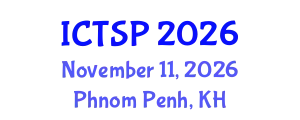 International Conference on Telecommunications and Signal Processing (ICTSP) November 11, 2026 - Phnom Penh, Cambodia