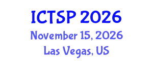 International Conference on Telecommunications and Signal Processing (ICTSP) November 15, 2026 - Las Vegas, United States