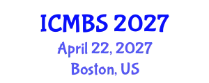 International Conference on Management and Behavioral Sciences (ICMBS) April 22, 2027 - Boston, United States