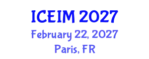 International Conference on Entrepreneurship and Innovation Management (ICEIM) February 22, 2027 - Paris, France