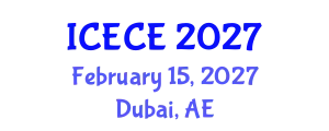 International Conference on Environmental and Chemical Engineering (ICECE) February 15, 2027 - Dubai, United Arab Emirates