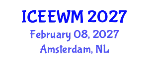 International Conference on Environment, Energy and Waste Management (ICEEWM) February 08, 2027 - Amsterdam, Netherlands