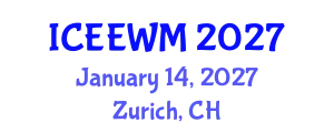 International Conference on Environment, Energy and Waste Management (ICEEWM) January 14, 2027 - Zurich, Switzerland