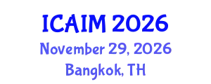 International Conference on Automation and Intelligent Manufacturing (ICAIM) November 29, 2026 - Bangkok, Thailand