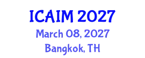 International Conference on Automation and Intelligent Manufacturing (ICAIM) March 08, 2027 - Bangkok, Thailand