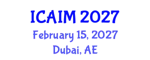 International Conference on Automation and Intelligent Manufacturing (ICAIM) February 15, 2027 - Dubai, United Arab Emirates