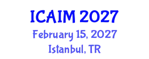 International Conference on Automation and Intelligent Manufacturing (ICAIM) February 15, 2027 - Istanbul, Turkey
