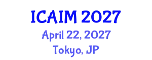 International Conference on Automation and Intelligent Manufacturing (ICAIM) April 22, 2027 - Tokyo, Japan