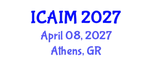 International Conference on Automation and Intelligent Manufacturing (ICAIM) April 08, 2027 - Athens, Greece
