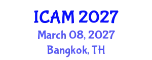 International Conference on Applied Mathematics (ICAM) March 08, 2027 - Bangkok, Thailand