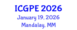International Conference on Geosciences and Petroleum Engineering (ICGPE) January 19, 2026 - Mandalay, Myanmar
