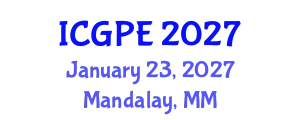 International Conference on Geosciences and Petroleum Engineering (ICGPE) January 23, 2027 - Mandalay, Myanmar